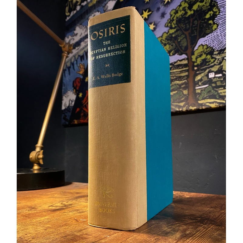 Osiris The Egyptian Resurrection by E.A. Wallis Budge