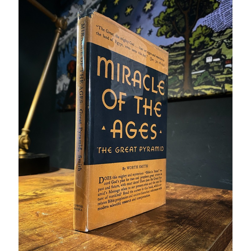 Miracle of the Ages The Great Pyramid by Worth Smith