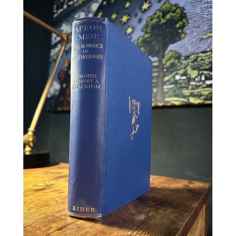 Apron Men The Romance of Freemasonry by Blackham