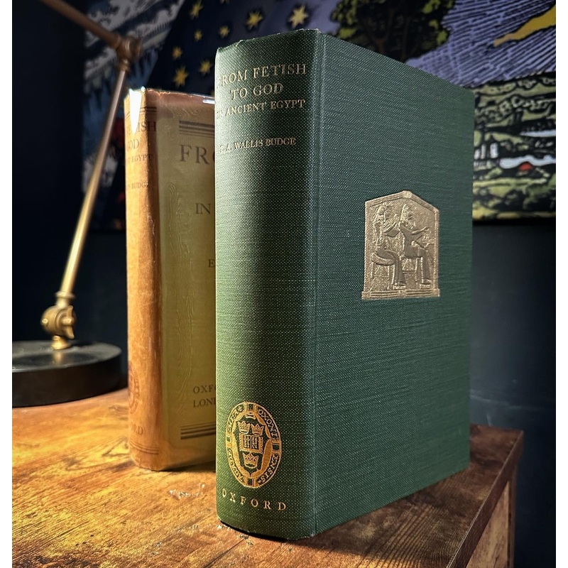 From Fetish to God in Ancient Egypt by E.A. Wallis Budge