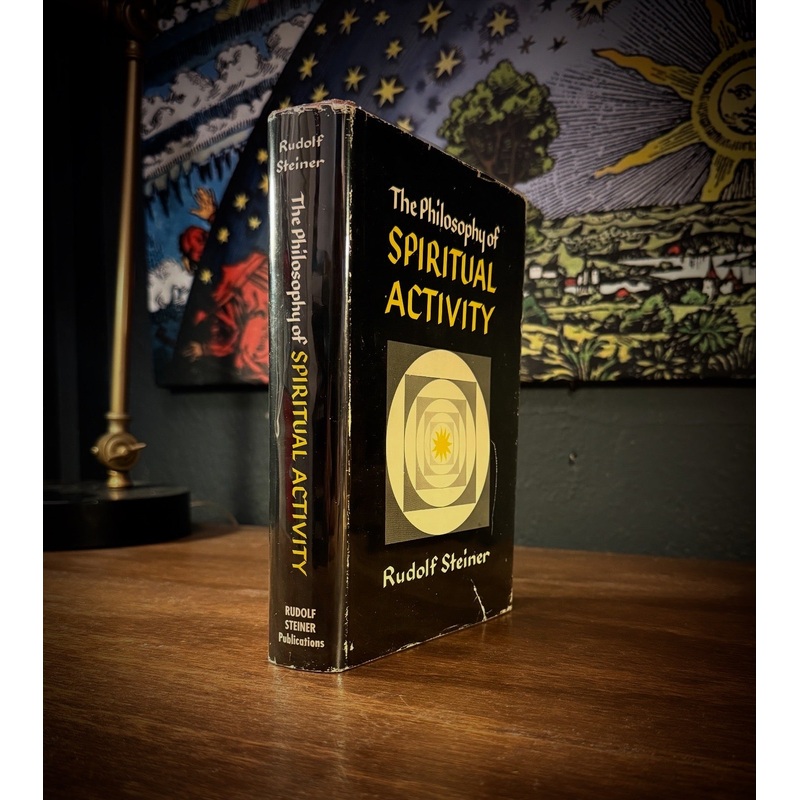 The Philosophy of Spiritual Activity by Rudolf Steiner