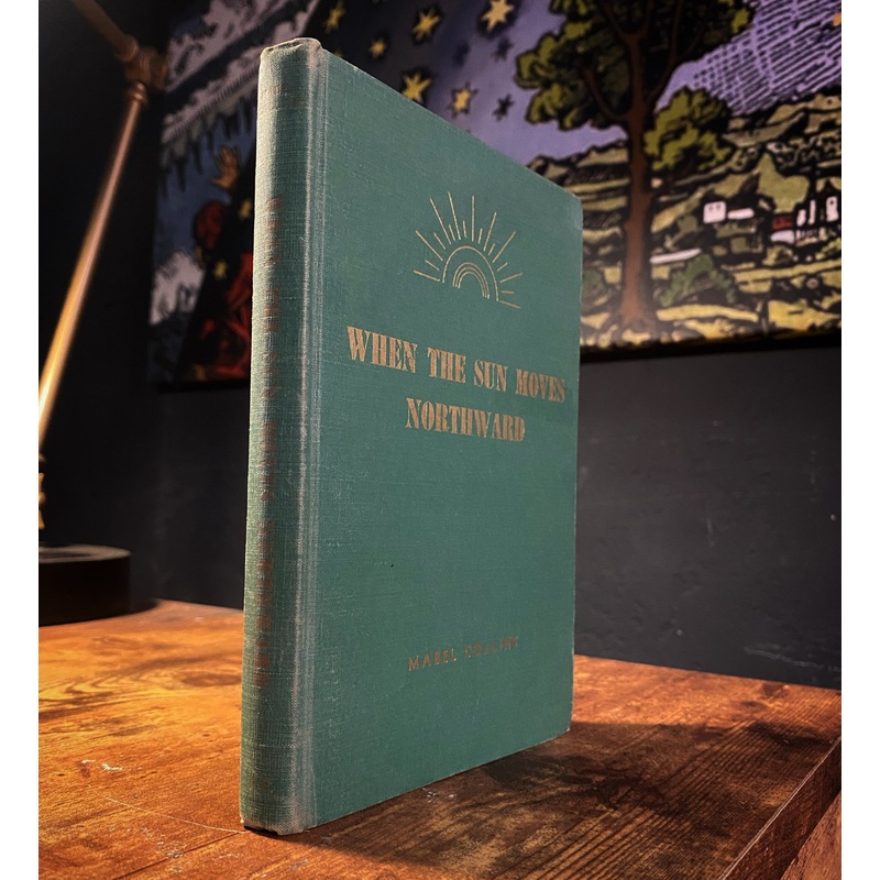 When the Sun Moves Northward by Mabel Collins