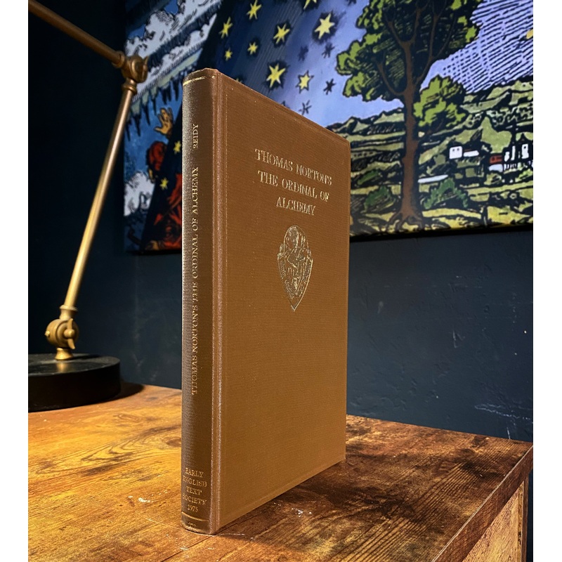 Thomas Norton’s Ordinal of Alchemy Edited by John Reidy