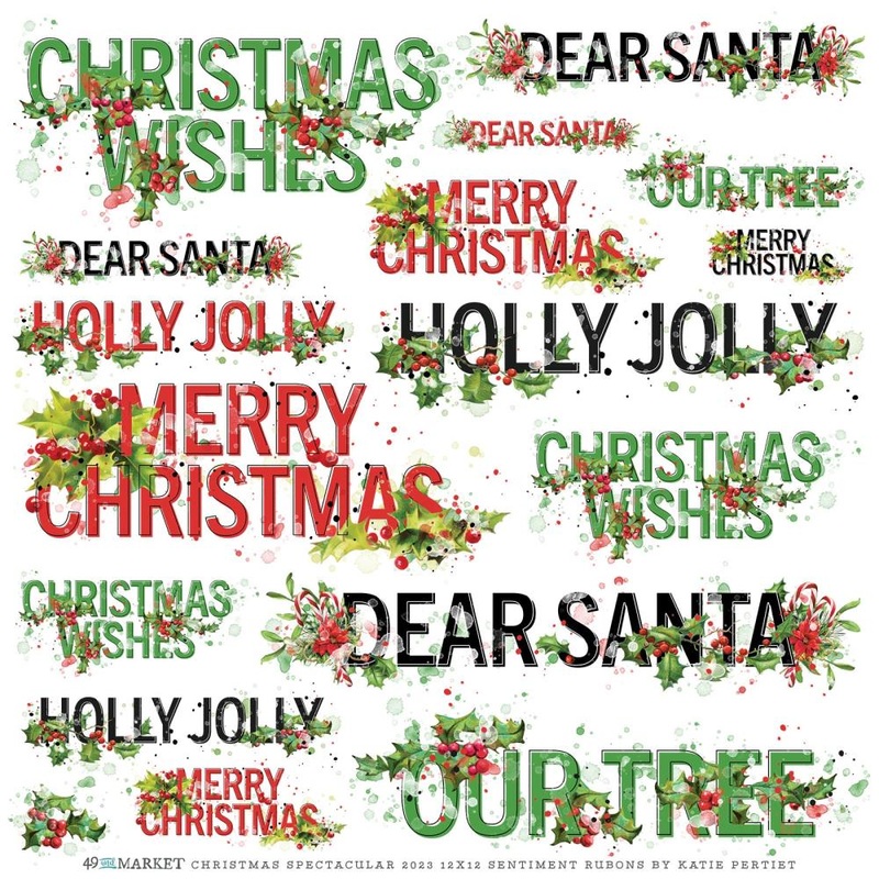 49 And Market Rub-Ons 12X12 Sentiments, Christmas Spectacular 2023