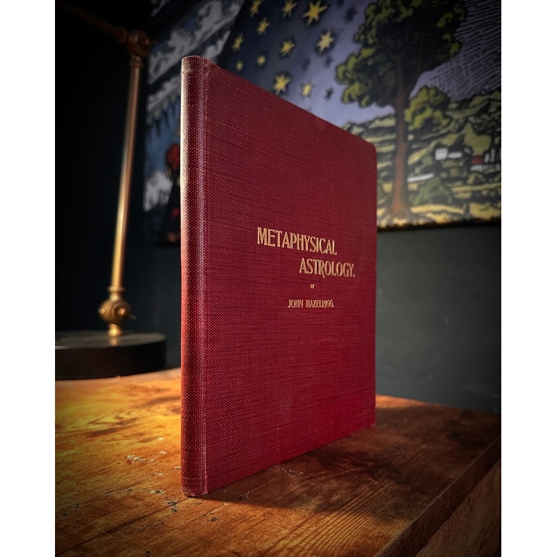 Metaphysical Astrology by John Hazelrigg