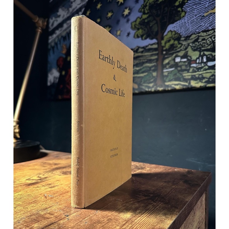 Earthly Death & Cosmic Life by Rudolf Steiner