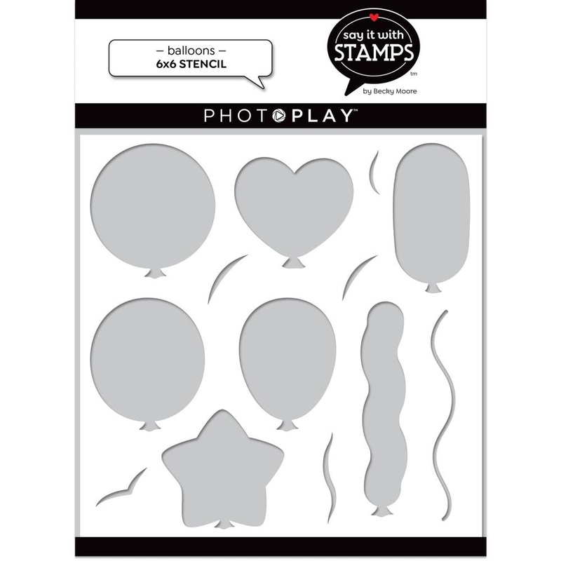S30 PhotoPlay Say It With Stamps Stencil 6X6 Balloons
