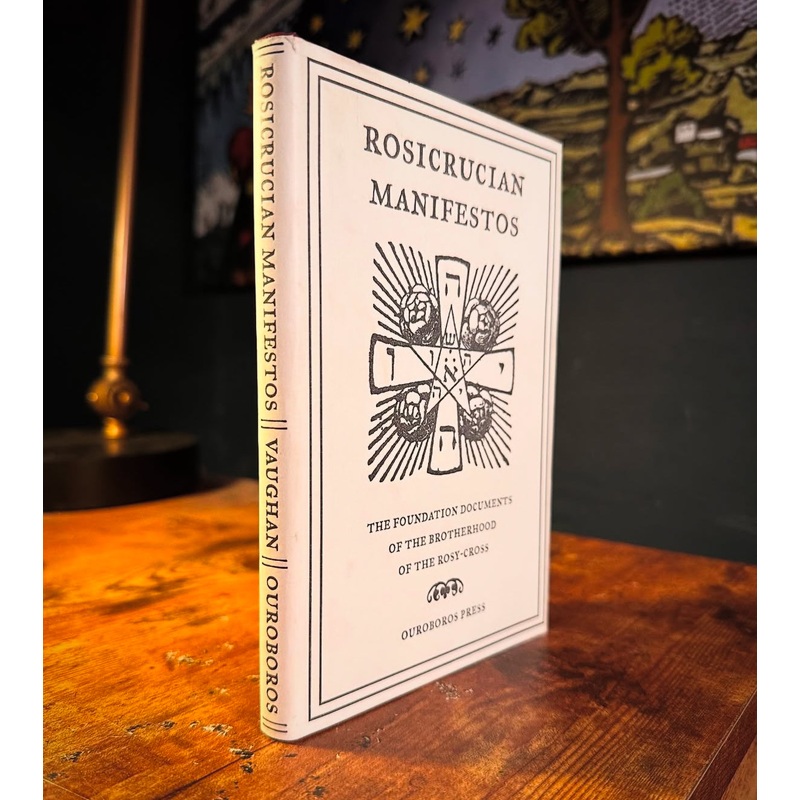 The Rosicrucian Manifestos [Ouroboros Press]