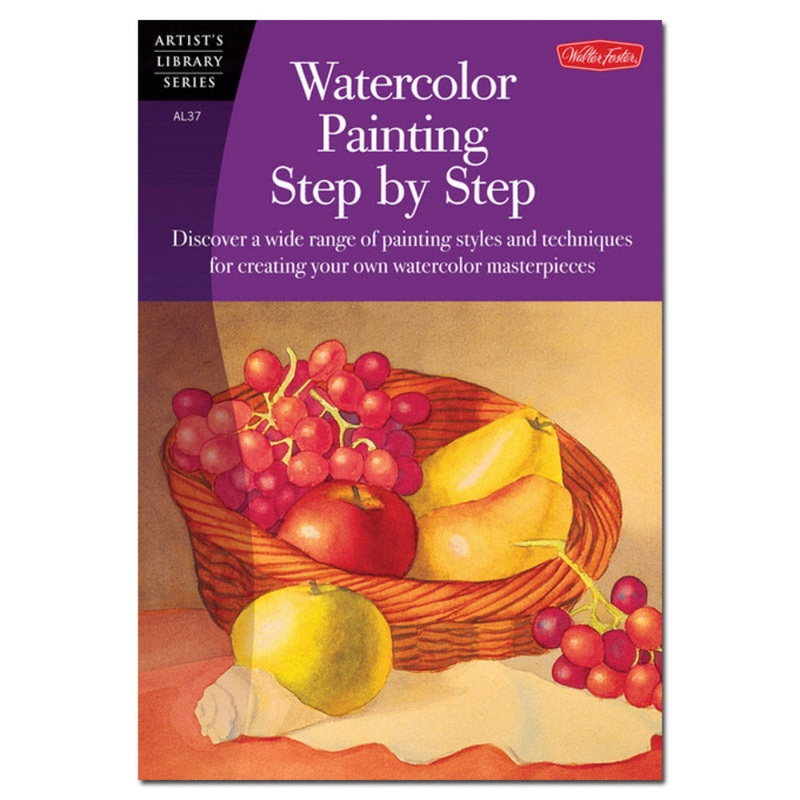Artist’s Library Series: Watercolor Painting Step By Step – Paperback