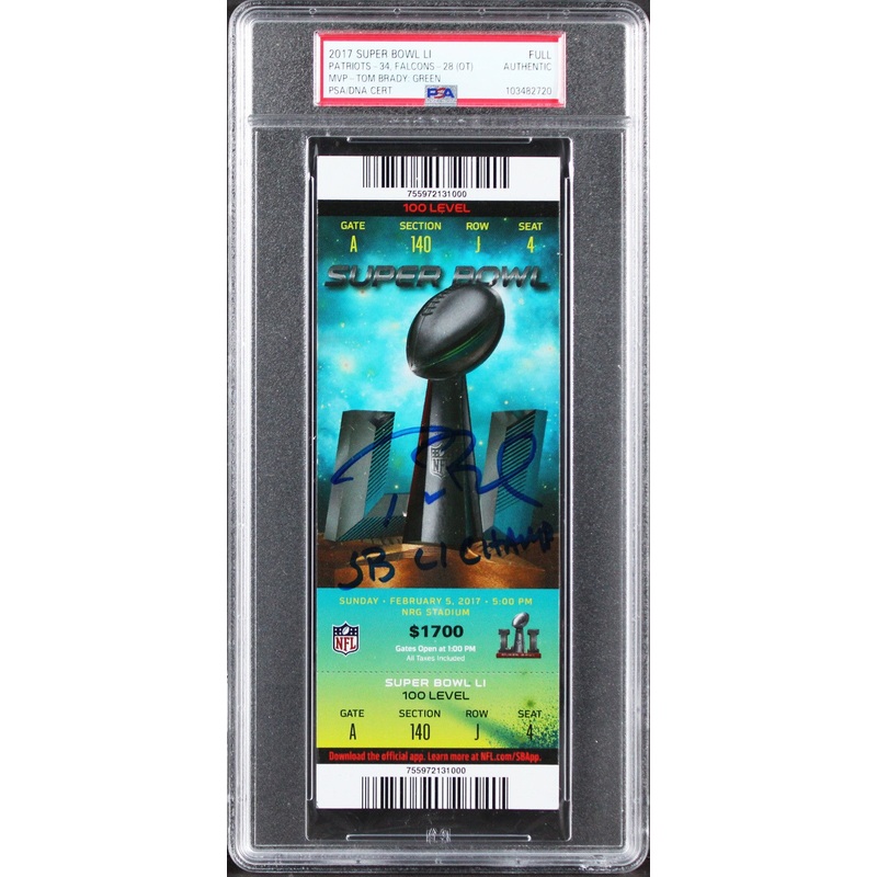Patriots Tom Brady SB LI Champ Signed Super Bowl LI Full Ticket Stub PSA Slab