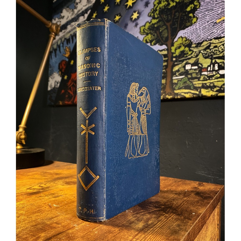 Glimpses of Masonic History by C.W. Leadbeater