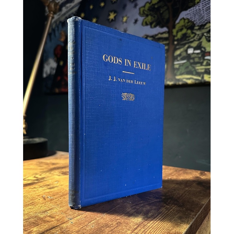 Gods in Exile by J.J. Van Der Leeuw