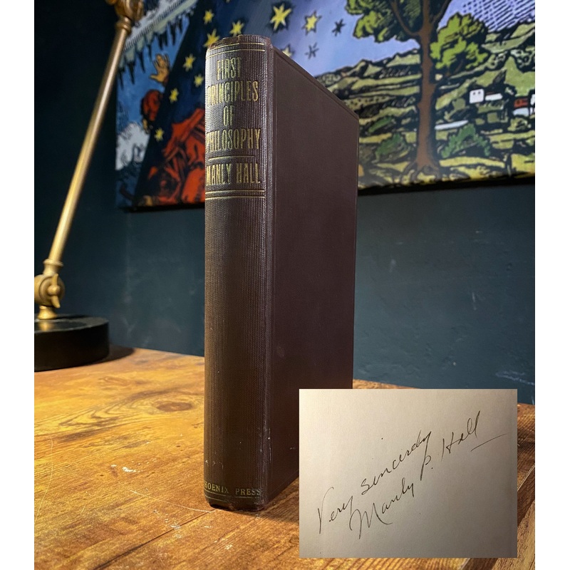 First Principles of Philosophy (Signed First Edition) by Manly P Hall