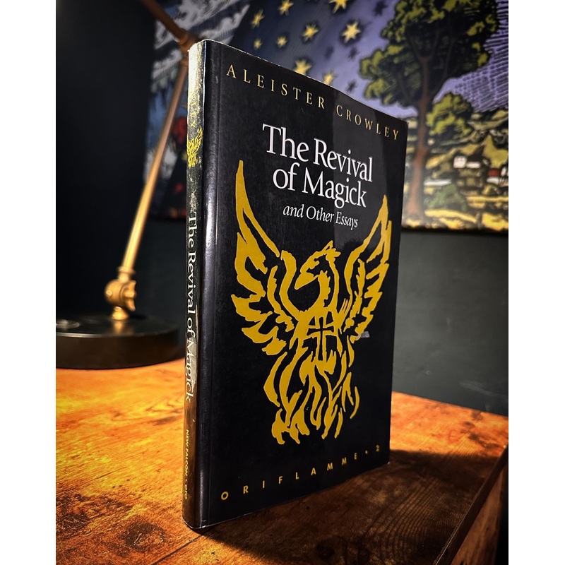 The Revival of Magic and Other Essays by Aleister Crowley