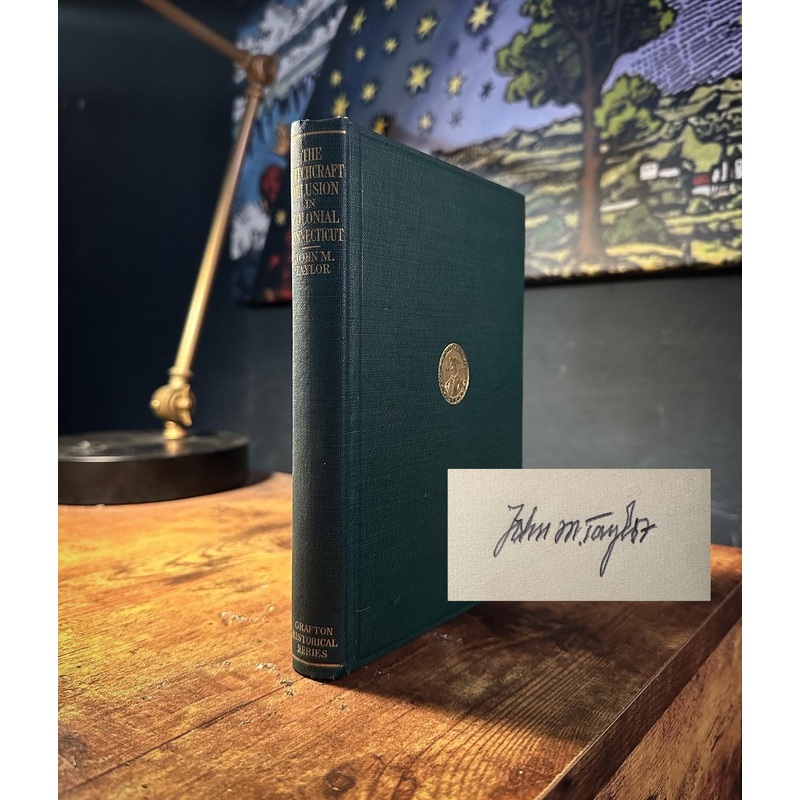 The Witchcraft Delusion in Colonial Connecticut SIGNED by John M. Taylor