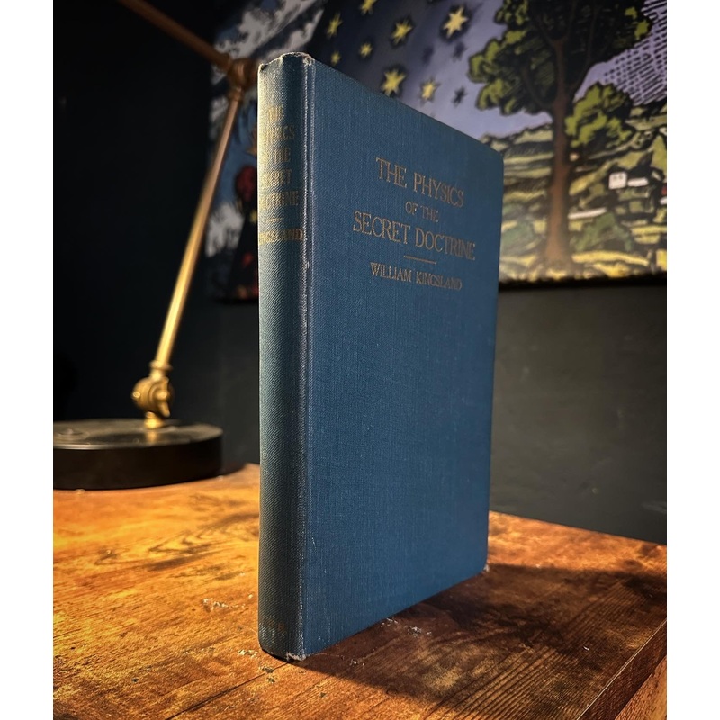 The Physics of the Secret Doctrine by William Kingsford