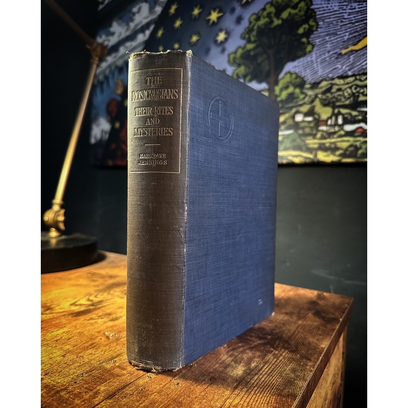 The Rosicrucians their Rites and Mysteries by Hargrave Jennings