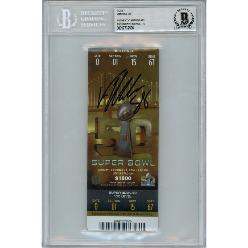Von Miller Autographed Super Bowl 50 Ticket Stub SB MVP Slab Beckett 48686