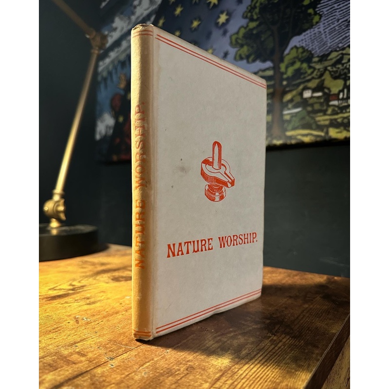 Nature Worship (1891 First Edition) by Hargrave Jennigs