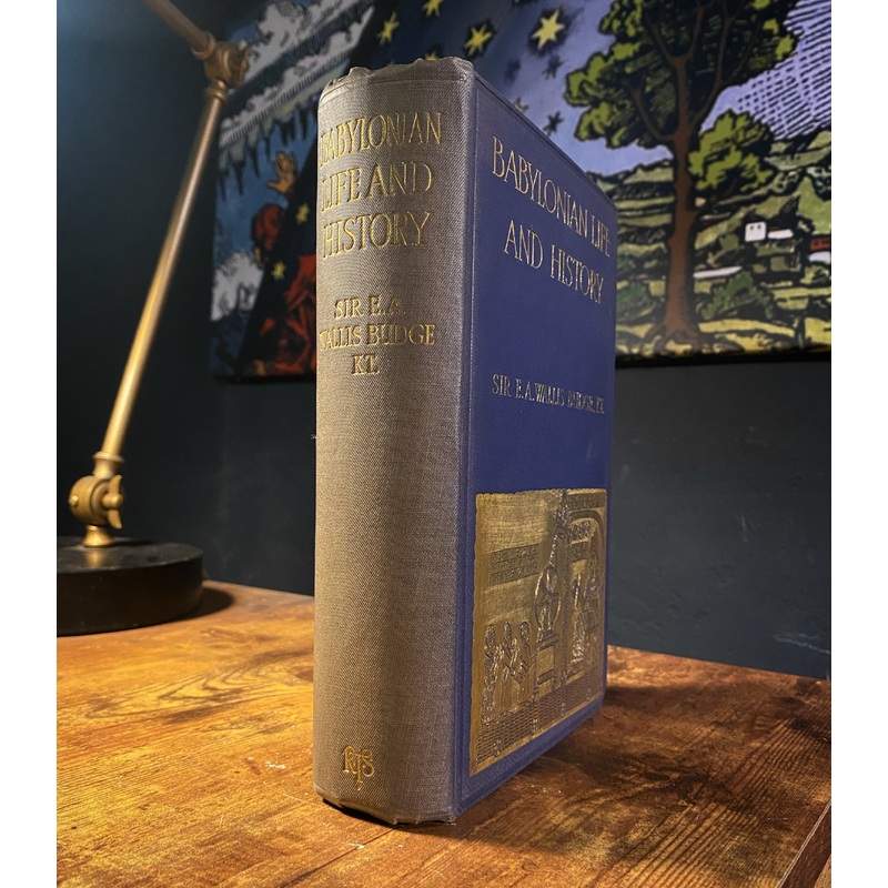 Babylonian Life and History 1925 by E.A. Wallis Budge