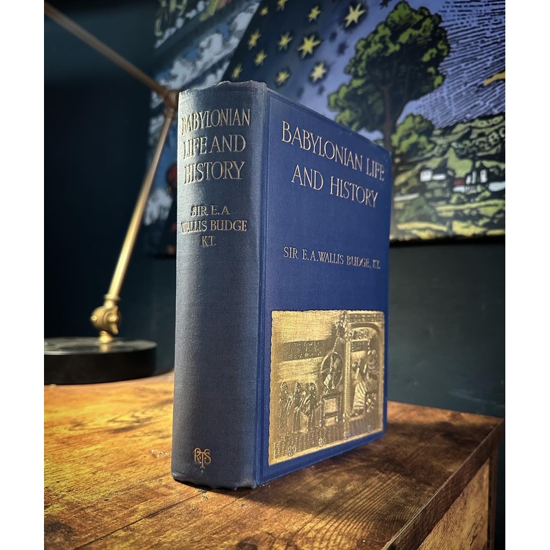 Babylonian Life and History by Sir E.A. Wallis Budge
