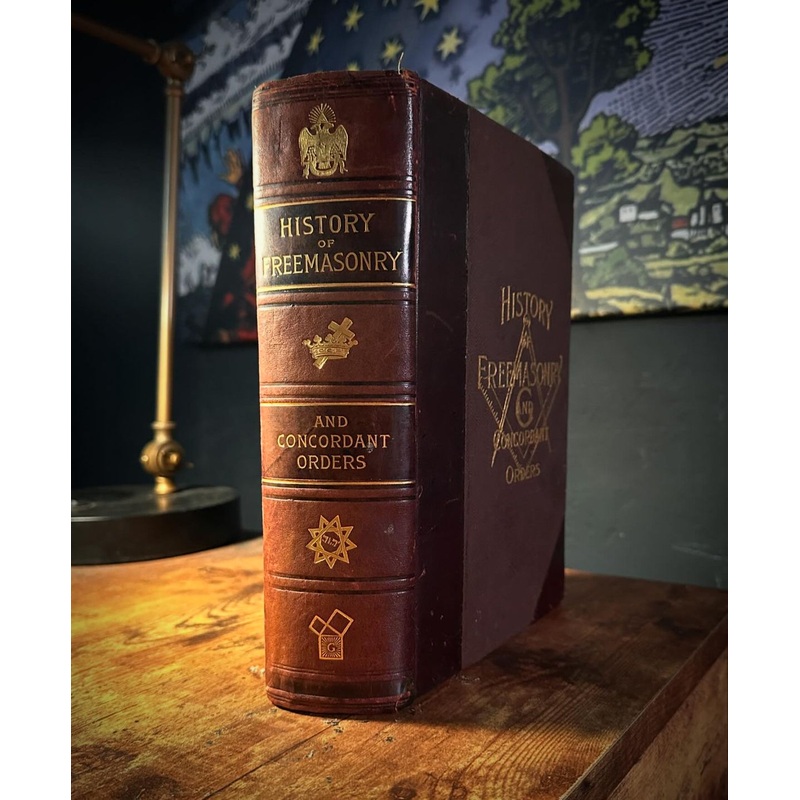 History of Freemasonry and Concordant Orders by Henry Leonard Stilton and William James Hughan