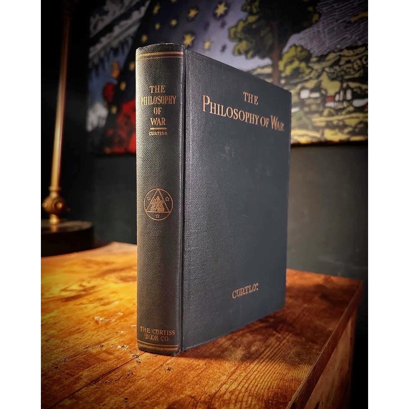 The Philosophy of War by Curtiss