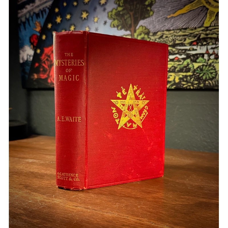 The Mysteries of Magic by A.E. Waite