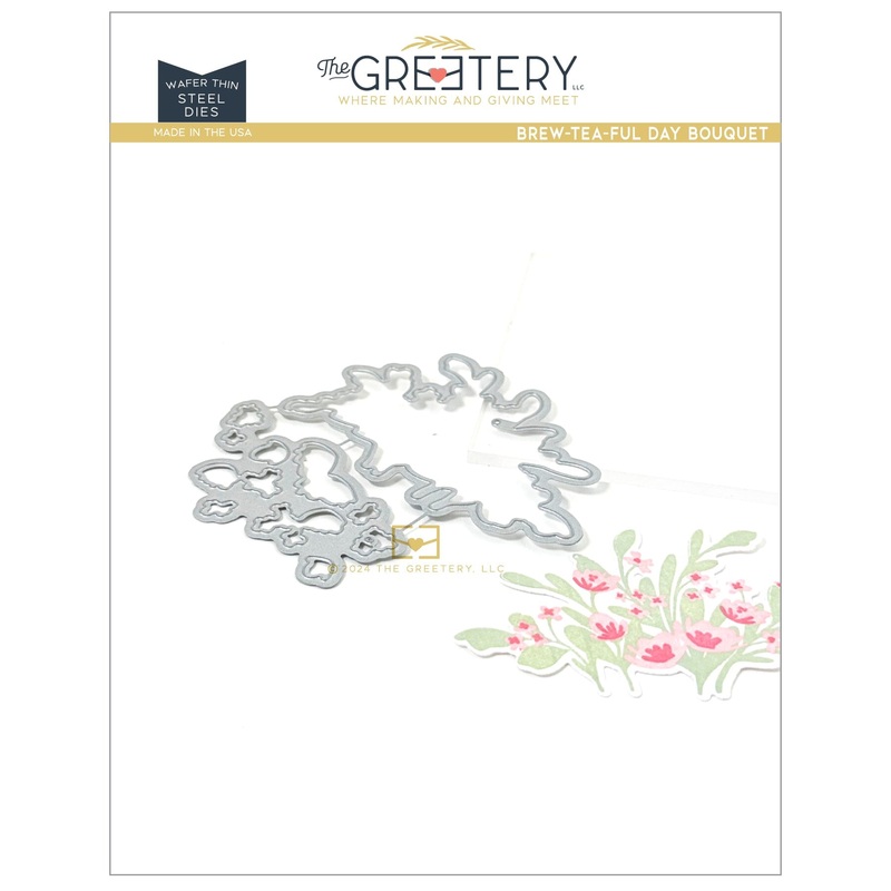 Brew-tea-ful Day Bouquet Die