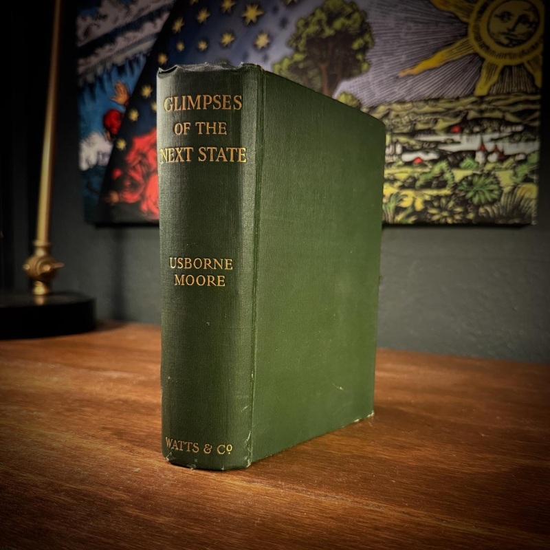 Glimpses of the Next State [The Education of an Agnostic]by Usbore Moore