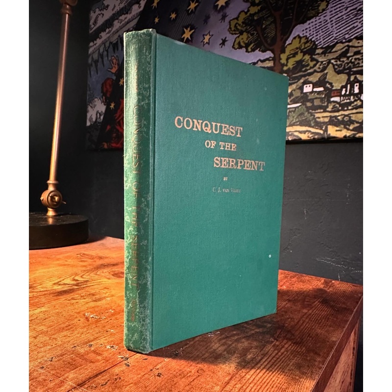 Conquest of The Serpent by C.J. Van Vliet