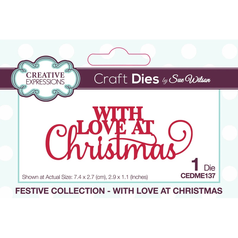Creative Expressions Sue Wilson Festive With Love At Christmas Craft Die