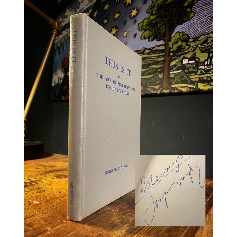 This is It or The Art of Metaphysical Demonstration (SIGNED) by Joseph Murphy