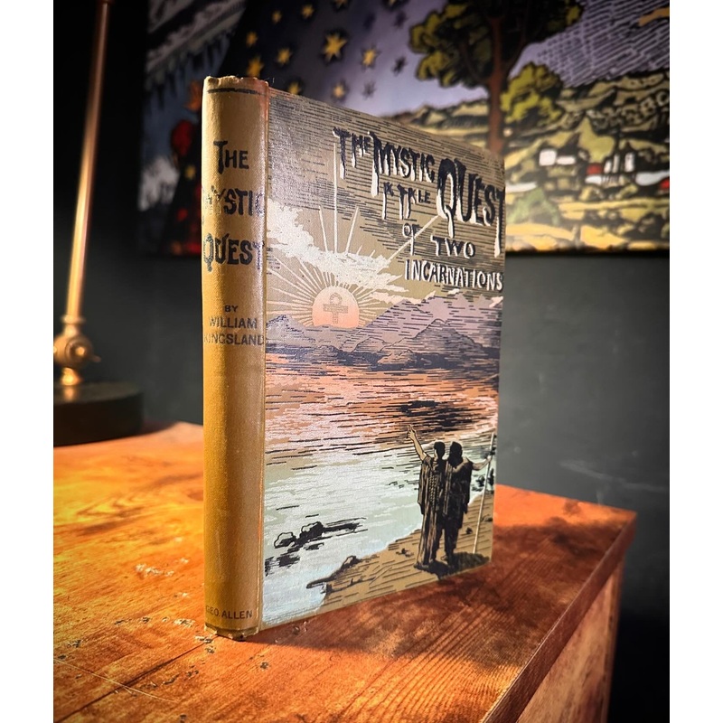 The Mystic Quest of Two Incarnations by William Kingsland