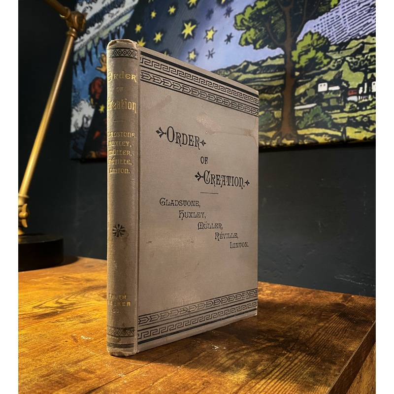 The Order of Creation (1886 First Edition)