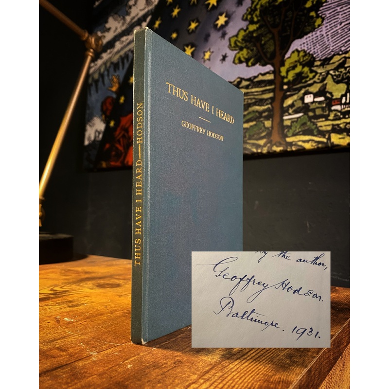 Thus Have I Heard (SIGNED) by Geoffrey Hodson